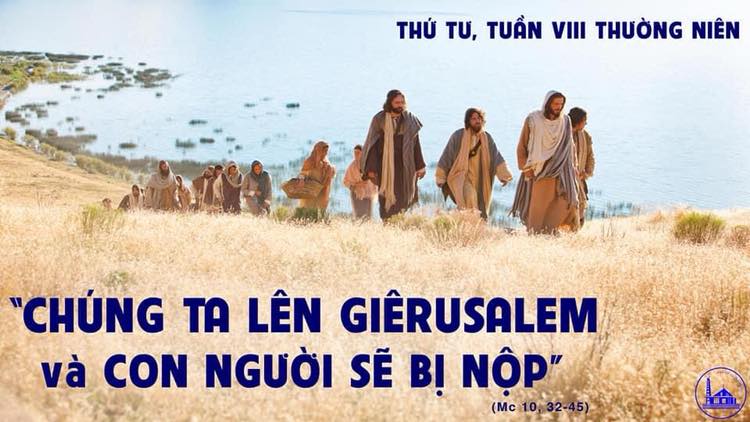 THỨ TƯ TUẦN 8 THƯỜNG NIÊN - NĂM A